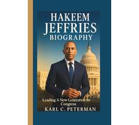 HAKEEM JEFFRIES BIOGRAPHY: Leading A New Generation In Congress