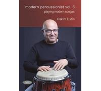 Hakim Ludin: Modern Percussion Vol. 5 - Playing Modern Congas [DVD]