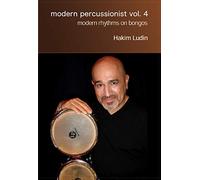 Hakim Ludin: Modern Percussionist Vol. 4: Bongos: Instrumental Tutor