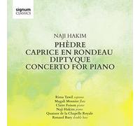 Hakim, Naji - Naji Hakim: Phèdre/Caprice En Rondeau/Diptyque/Concerto For Piano