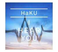 Haku - I Hear You [Japan CD] UPCH-2043