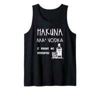 Hakuna Ma Vodka It Means No Memories Funny Quote Tank Top