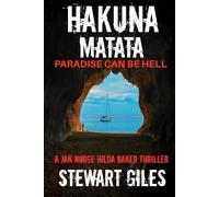 Hakuna Matata: Paradise can be hell (A Jan Norge Hilda Baker thriller)