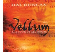 Hal Duncan Vellum: The Book of All Hours: 1 Paperback Hal Duncan Multicolor