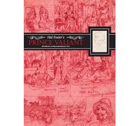 Hal Foster's Prince Valiant Sketchbooks: An Illustrated Memoir: Volume 1