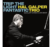 Hal Galper / Jeff Johnson / John Bishop - Halp Galper Trio: Trip the Light Fantastic