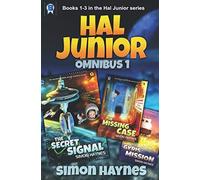 Hal Junior Omnibus One: Books 1-3 in the Hal Junior series