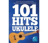 Hal Leonard 101 hits for ukulele (Blue book) Ukulele Songbook