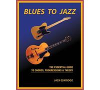 Hal Leonard - Blues to Jazz - The Essential Guide