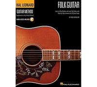 Hal Leonard Folk Guitar Method: Learn to Play Rhythm and Lead Folk Guitar with Step-By-Step Lessons and 20 Great Songs