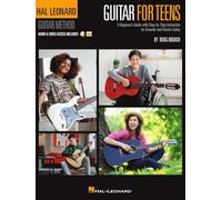 Hal Leonard Guitar for Teens Method. Includes Media Online: A Beginner's Guide with Step-by-Step Instruction for Acoustic and Electric Guitar