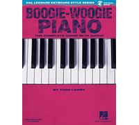 Hal Leonard Keyboard Style Series: Boogie-Woogie Piano (Book/Online Audio) (Includes Online Access Code): The Complete Guide with Audio!