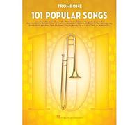 101 Popular Songs - Trombone Sheet Music Songbook | Classic Pop Rock Hits for Beginners Intermediate Players | Includes Billie Jean Piano Man Sweet Home Alabama Hey Jude More: For Trombone