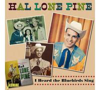 Hal Lone Pine – I Heard the Bluebirds Sing