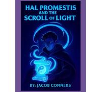 Hal Promestis and the Scroll of Light: A Jacob Conners Original (Jacob's Original's)