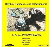 Hal Smith's Roadrunners - Rhythm, Romance and Roadrunners!