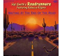Hal Smith's Roadrunners - Waiting at the End of the Road