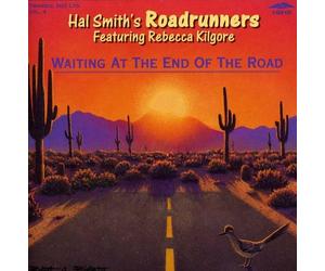 Hal Smith's Roadrunners - Waiting at the End of the Road