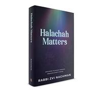 Halachah Matters: Exploring Halachah Through Engaging Short Stories