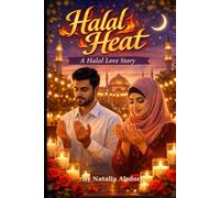 Halal Heat: A Halal Love Story