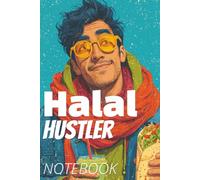 Halal Hustler NOTEBOOK: 200 College-Ruled Pages · “Bismillah ar-Rahman ar-Raheem” on Each Page - Perfect for Eid, Ramadan, Salah, or Daily Journaling