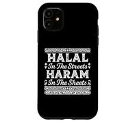 Halal In The Streets Haram In The Sheets Funny Muslim Islam Case for iPhone 11