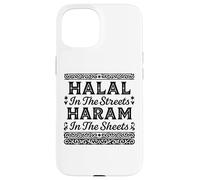 Halal In The Streets Haram In The Sheets Funny Muslim Islam Case for iPhone 15