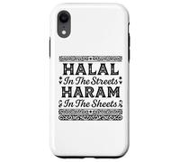Halal In The Streets Haram In The Sheets Funny Muslim Islam Case for iPhone XR