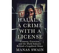 Halala: A Crime With a License: Consent, Coercion, and the Dark Industry Behind a Legalized Abuse (Strings Attached)