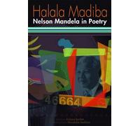Halala Madiba: Nelson Mandela in Poetry