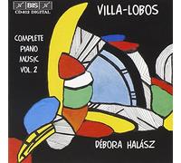 Halasz, Debora - Villa-Lobos/Complete Piano Music - Vol 2