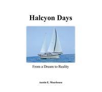 Halcyon Days: From a Dream to Reality