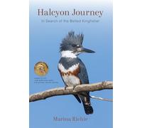 Halcyon Journey: In Search of the Belted Kingfisher