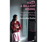 Half a Billion Rising: The Emergence of the Indian Woman