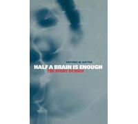 Half a Brain is Enough: The Story of Nico: 5 (Cambridge Studies in Cognitive and Perceptual Development, Series Number 5)