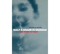 Half a Brain is Enough: The Story of Nico: 5 (Cambridge Studies in Cognitive and Perceptual Development, Series Number 5)