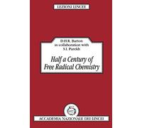 Half a Century of Radical Chemistry (Lezioni Lincee)