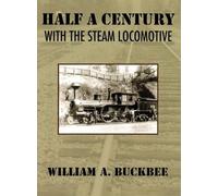 Half a Century With a Steam Locomotive