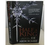 Half a King (Shattered Sea, Book 1): Written by Joe Abercrombie, 2014 Edition, (1st) Publisher: Harper Voyager [Hardcover]