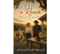 Half a Ranch: A Lark Mesa Romance (Book 4)