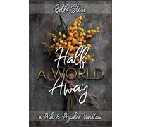 Half A World Away: A Pride and Prejudice Variation: 4 (Elizabeth Abroad)