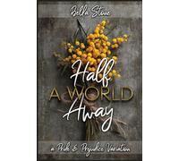 Half a World Away: A Pride and Prejudice Variation (Elizabeth Abroad)