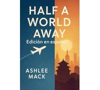 Half a World Away: Edición en español
