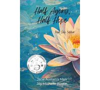 Half Agony, Half Hope: Dear Lily Edition (Jane Austen's Men)
