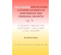 Half-Baked Reflections Vol. 2: A Guided Companion for Self-Inquiry