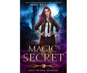 Half-Blood Academy 2: Magic Secret: an academy reverse harem fantasy romance