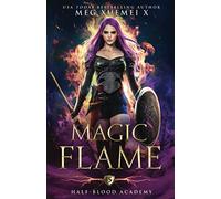 Half-Blood Academy 5: Magic Flame: a Reverse Harem Fantasy Romance