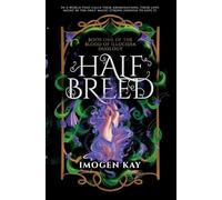 Half Breed: 1 (The Blood of Illucidia)