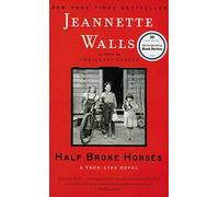Half Broke Horses: A True-Life Novel, Walls 9783125788626 Fast Free Shipping.