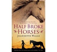 Half Broke Horses by Jeannette Walls (2010-08-05)